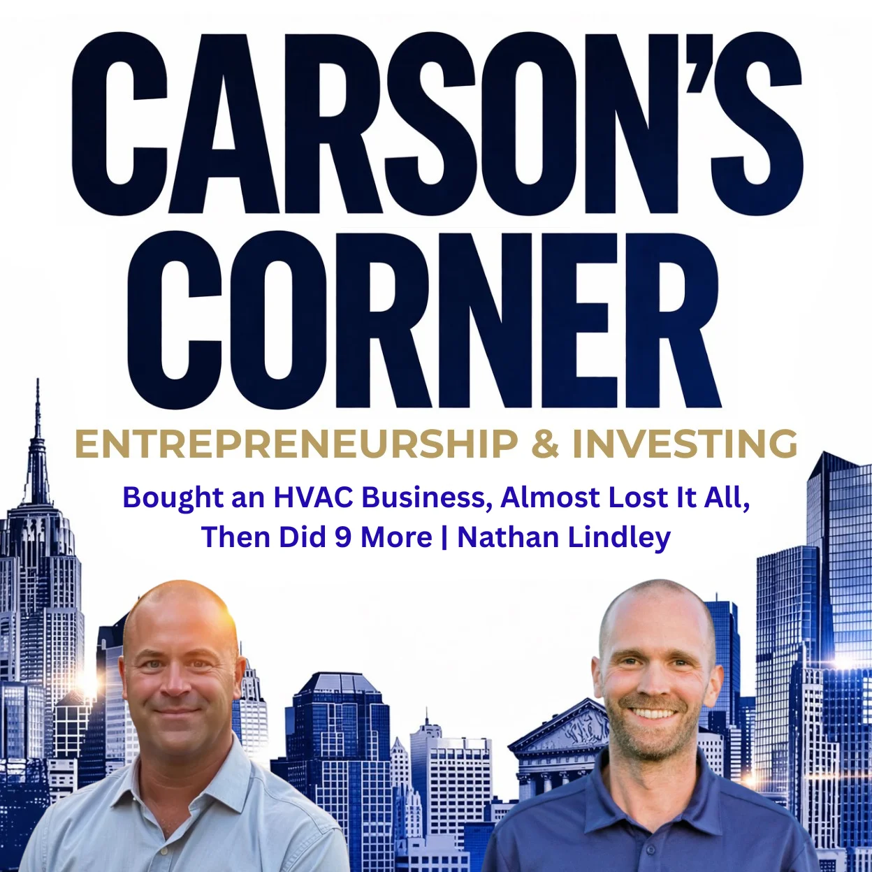 Nathan Lindley: Buying a Business with Zero Industry Experience & Building a 10-Company HVAC Roll-Up
